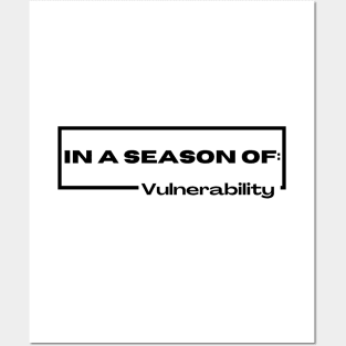 In a season of vulnerability Posters and Art